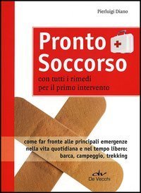 Pronto soccorso - Con tutti i rimedi per il primo intervento