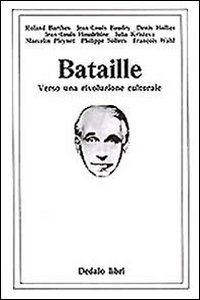 Bataille. Verso una rivoluzione culturale