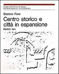 Centro storico e citt&agrave; in espansione