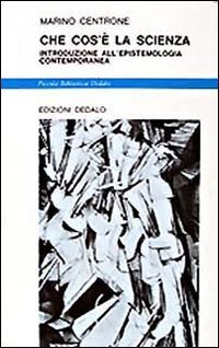 Che cos'&egrave; la scienza. Introduzione all'epistemologia contemporanea