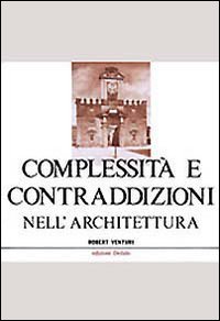 Complessit&agrave; e contraddizioni nell'architettura