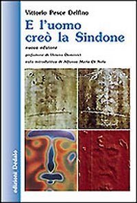 E l'uomo cre&ograve; la Sindone