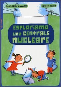 Esploriamo una centrale nucleare