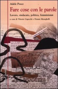 Fare cose con le parole - Scritti su donne, lavoro, politica, femminismo