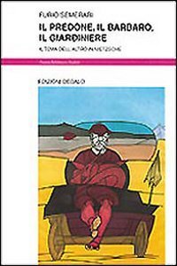 Il predone, il barbaro, il giardiniere - Il tema dell'altro in Nietzsche