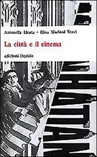 La citt&agrave; e il cinema