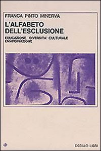 L'alfabeto dell'esclusione. Educazione, diversit&agrave; culturale, emarginazione