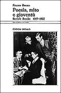 Poesia, mito e giovent&ugrave;. Bertolt Brecht (1917-1922)