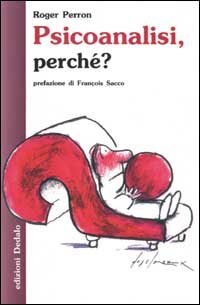 Psicoanalisi, perch&eacute;?