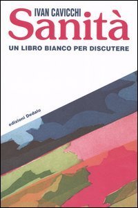 Sanit&agrave;. Un libro bianco per discutere