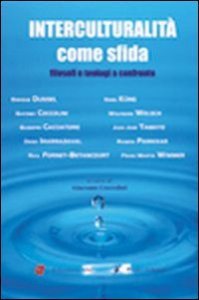 Interculturalit&agrave; come sfida - Filosofi e teologi a confronto