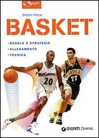 Basket. Regole e strategie, allenamento, tecnica