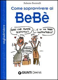 Come sopravvivere ai beb&egrave;
