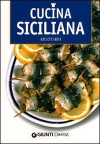 Cucina siciliana. Ricettario