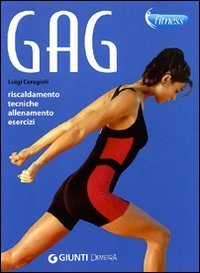 Gag. Riscaldmento, tecniche, allenamento, esercizi