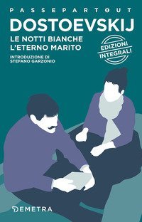 Le notti bianche-L'eterno marito