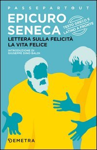 Lettera sulla felicit&agrave;-La vita felice. Testo greco e latino a fronte