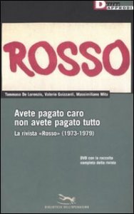 Avete pagato caro non avete pagato tutto. La rivista &laquo;Rosso&raquo; (1973-1979)