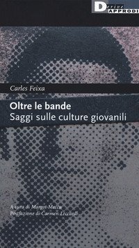 Dalle trib&ugrave; urbane alle bande latine