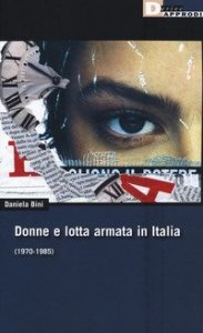 Donne e lotta armata in Italia (1970-1985)