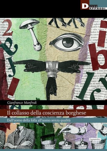 Il collasso della coscienza borghese. Dall'uomo della folla all'uomo senza qualit&agrave;