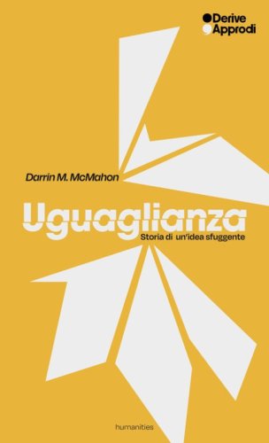 Uguaglianza. Storia di un'idea sfuggente
