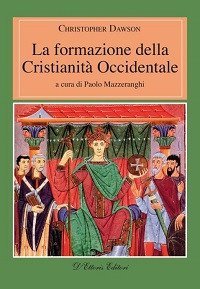 La formazione della cristianit&agrave; occidentale