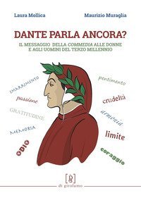 Dante parla ancora? Il messaggio della &laquo;Commedia&raquo; alle donne e agli uomini del terzo millennio