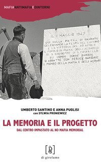 La memoria e il progetto. Breve storia del Centro Impastato