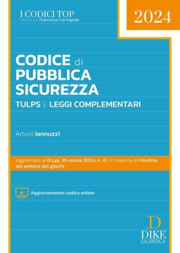 Codice di pubblica sicurezza TULPS e leggi complementari