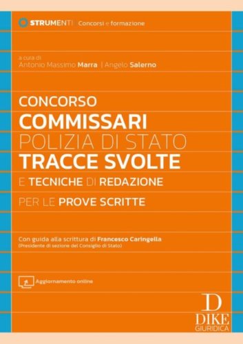 Concorso commissari Polizia di Stato. Tracce svolte e tecniche di redazione per le prove scritte