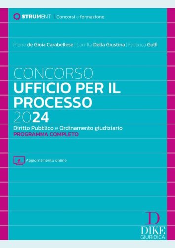 Concorso ufficio per il processo 2024. Diritto pubblico e ordinamento giudiziario. Programma completo