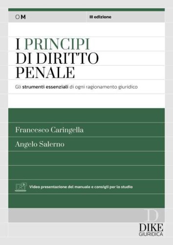 I principi del diritto penale. Gli strumenti essenziali di ogni ragionamento giuridico