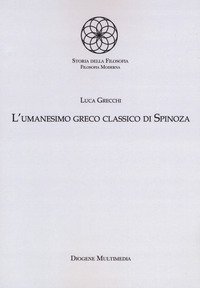 L'umanesimo greco classico di Spinoza