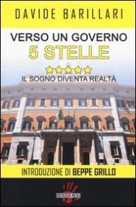Verso un governo a 5 stelle. Il sogno diventa realt&agrave;