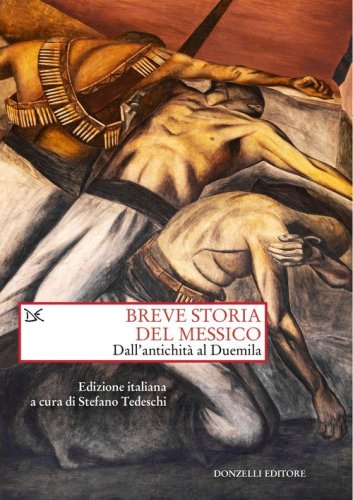 Breve storia del Messico. Dall'antichit&agrave; al Duemila