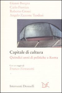 Capitale della cultura - Quindici anni di politiche a Roma