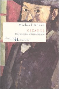C&eacute;zanne. Documenti e interpretazioni