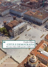 Citt&agrave; e democrazia. Per una critica delle parole e delle cose