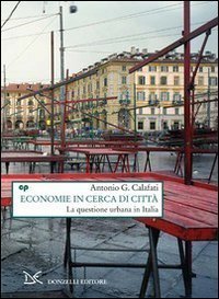 Economie in cerca di citt&agrave;. La questione urbana in Italia