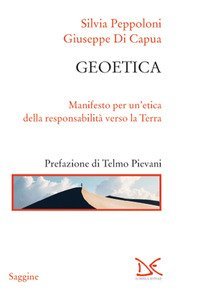 Geotica. Manifesto per un'etica della responsabilit&agrave; verso la Terra