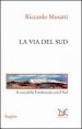 La via del Sud. Il Mezzogiorno degli anni Cinquanta nell'analisi del movimento di &laquo;Comunit&agrave;&raquo;