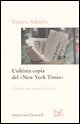 L'ultima copia del &laquo;New York Times&raquo;. Il futuro dei giornali di carta