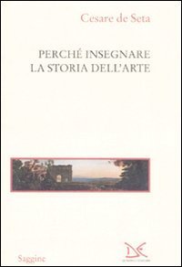 Perch&eacute; insegnare la storia dell'arte