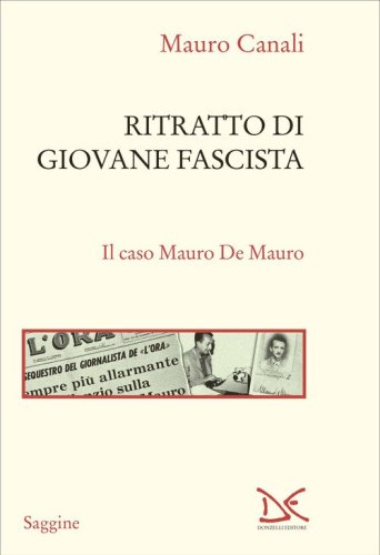 Ritratto di giovane fascista. Il caso Mauro De Mauro