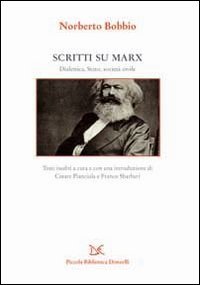 Scritti su Marx. La dialettica, lo Stato, la societ&agrave; civile
