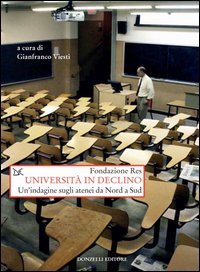 Universit&agrave; in declino. Un'indagine sugli atenei da Nord a Sud