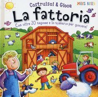 La fattoria. Con oltre 20 sagome e lo scenario per giocare! Costruisci & gioca