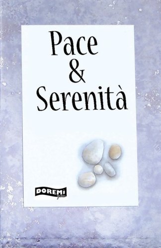Pace & serenit&agrave;