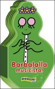 Barbalalla musicista!